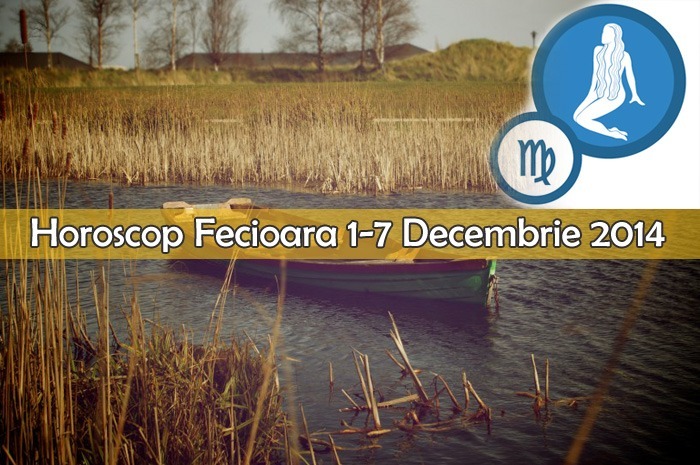 Horoscop Saptamanal Fecioara 1-7 Decembrie 2014