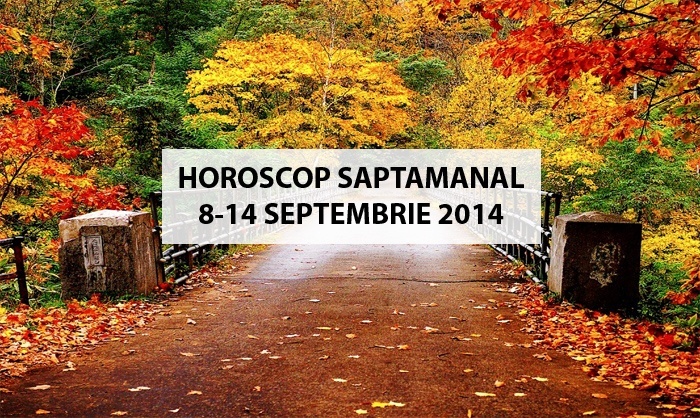 Horoscop Saptamanal 8-14 Septembrie 2014
